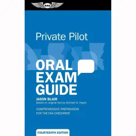 Asa-oeg-p14 Asa Private Pilot Oral Exam Guide - Fourteenth Edition