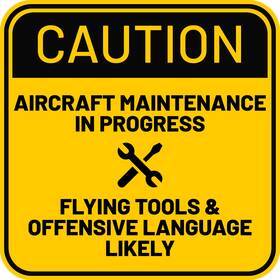 Fallon Pilot Shop 736313928075 Caution Aircraft Maintenance In Progress - Sticker