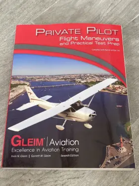 Ppfm-7 Gleim 781618541338 Private Pilot Flight Maneuvers And Practical Test Prep 7th Ed Like New