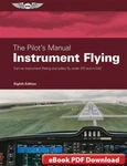 Asa 2026, Pilot's Manual: Instrument Flying (ebook), 8TH Edition P/n PM-3E-PD New. Price: $75.99.