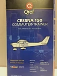 Cessna Commuter Trainer Quick Reference Checklist By Qref P/n CE-150-1 New. Price: $33.99.