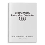 New Cessna P210R PRESSURIZEDCENTURION1985 Pilot's Information Manual (D1290-13). Price: $188.00.