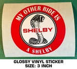 My Other Ride Is Shelby Vinyl Sticker Decal Carroll Car-performance Used. Price: $7.23.