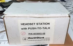 David Clark Headset Station With Push-to-talk New. Price: $500.00.