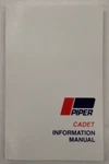 Piper PA-28-161 Cadet Information Manual Part No. 761-826-REPRODUCTION Used. Price: $9.20.