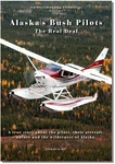 Alaska's Bush Pilots - The Real Deal New. Price: $19.95.