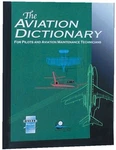 Jeppesen The Aviation Dictionary For Pilots & Amts 10001930-002 (JS312696) New. Price: $29.95.