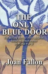 Only Blue Door, Paperback By Fallon, Joan, Brand New, Free Shipping The Us. Price: $22.97.