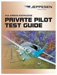 Jeppesen Private Pilot Test Guide Revision #10001387-025 New. Price: $26.95.