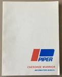 Piper Cherokee Warrior Information Manual 761 563, July 1973 Used. Price: $19.99.