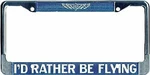 "i'd Rather Be Flying" Aviation License Plate Frame New. Price: $20.99.